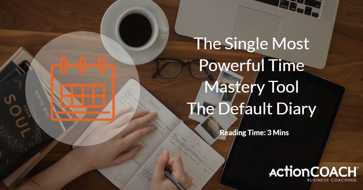 The Single Most Powerful Time Mastery Tool – The Default Diary
