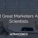 Image of a science lab with the phrase All Great Marketers Are Scientists overlaid in white text