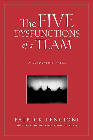 Cover of The 5 Dysfunctions of a Team By Patrick M. Lencioni