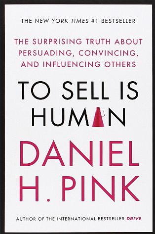 Cover of To Sell Is Human by Daniel H. Pink