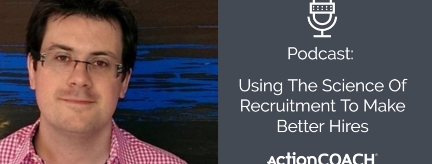 Using The Science Of Recruitment To Make Better Hires