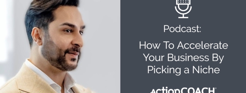 How To Accelerate Your Business By Picking a Niche