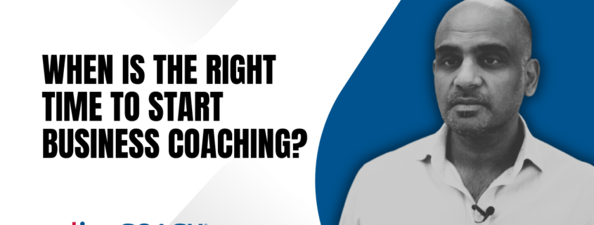 When is the right time to start business coaching?