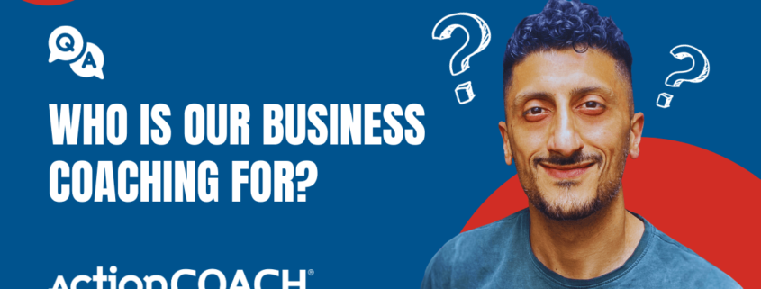 Who Is Our Business Coaching For?