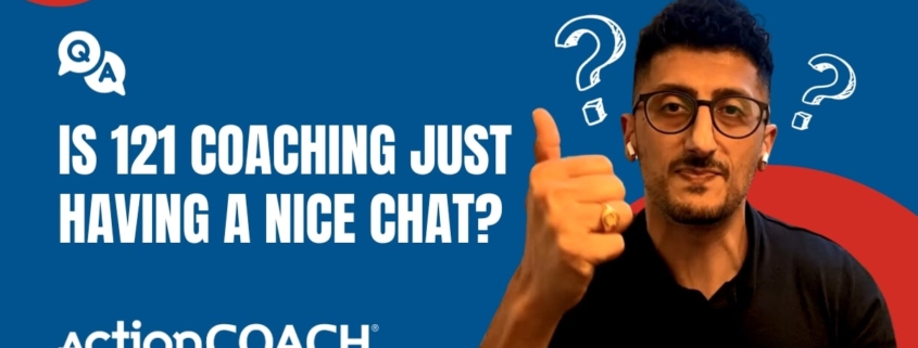 Is 121 Business Coaching Just Having a Nice Chat