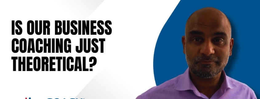Is Our Business Coaching Just Theoretical?