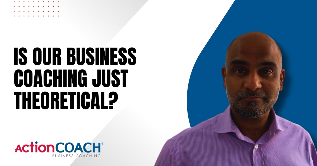 Is Our Business Coaching Just Theoretical?