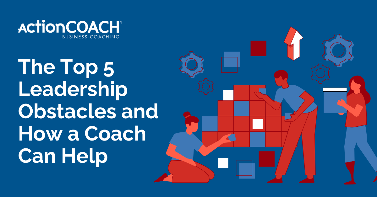 The Top 5 Leadership Obstacles and How a Coach Can Help