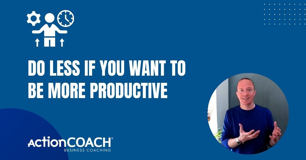 Do Less If You Want To Be More Productive